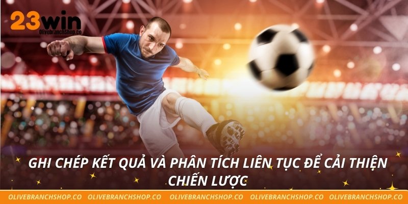 Bóng Đá Ảo – Giải Trí Và Cược Nhanh Chóng Tại 23win Ghi chép kết quả và phân tích liên tục để cải thiện chiến lược