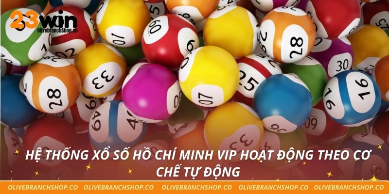 Hồ Chí Minh VIP – Cơ Hội Cá Cược Vàng Trong Làng Xổ Số Hệ thống xổ số Hồ Chí Minh VIP hoạt động theo cơ chế tự động