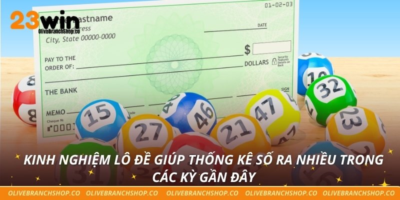Kinh Nghiệm Lô Đề Thực Chiến Từ Cao Thủ 23win Chia Sẻ Kinh nghiệm lô đề giúp thống kê số ra nhiều trong các kỳ gần đây