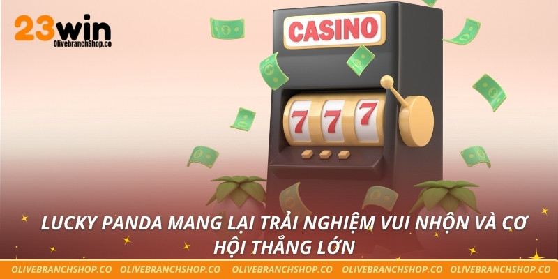 Nổ Hũ 23win Lucky Panda mang lại trải nghiệm vui nhộn và cơ hội thắng lớn