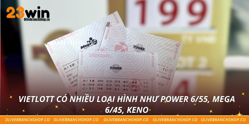 Hướng Dẫn Cách Chơi Vietlott Từ A Đến Z Cho Người Mới Vietlott có nhiều loại hình như Power 6/55, Mega 6/45, Keno
